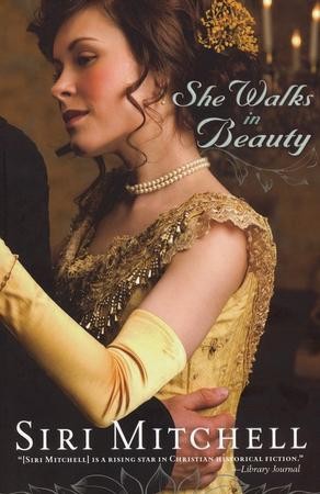 She Walks in Beauty by Siri Mitchell