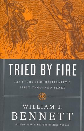 Tried by Fire: The Story of Christianity's First Thousand Years