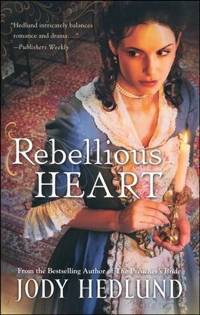 rebellious heart by jody hedlund