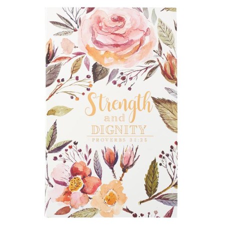 Strength and Dignity Journal, Flexcover, Floral: 9781432127558 ...