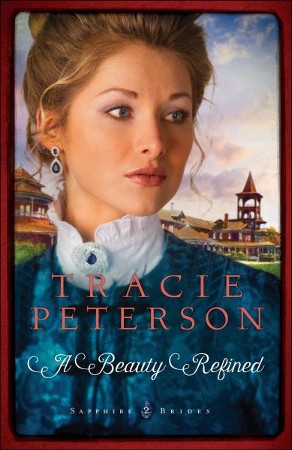 #2: A Beauty Refined: Tracie Peterson: 9780764213250 - Christianbook.com