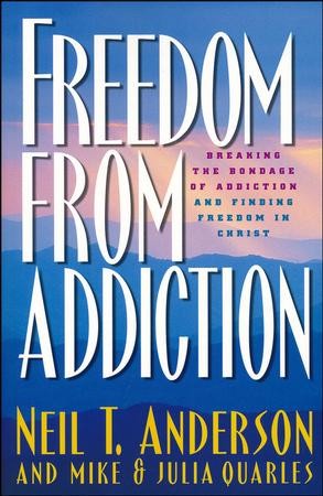 Freedom from Addiction: Breaking the Bondage of Addiction and Finding ...