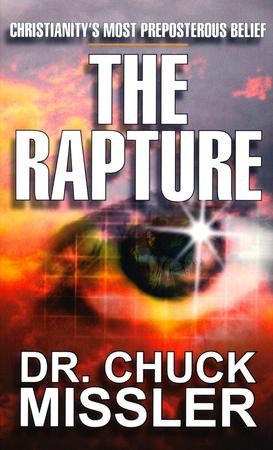 Rapture: Christianity's Most Preposterous Belief: Chuck Missler ...