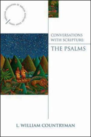 Conversations with Scripture: The Psalms: L. William Countryman ...