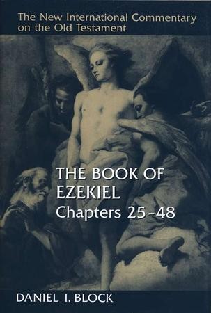 Book Of Ezekiel, Chapters 25-48: New International Commentary On The ...