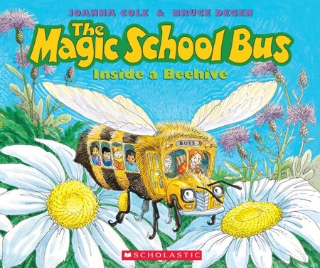 The Magic School Bus Inside a Beehive by Joanna Cole