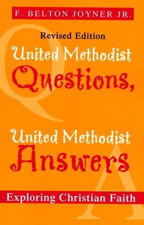 United Methodist Questions, United Methodist Answers: Exploring ...