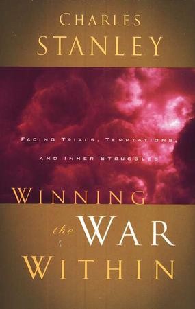 Winning the War Within: Charles F. Stanley: 9780785264163 ...