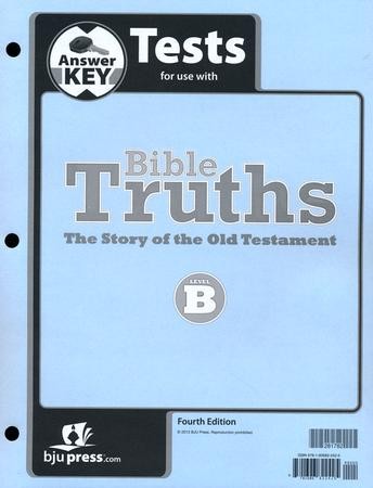 BJU Press Bible Truths: Level B (Grade 8) Test Answer Key, 4th Edition ...