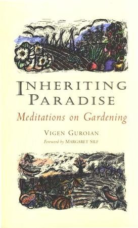 Inheriting Paradise: Meditations On Gardening: Vigen Guroian ...