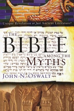 The Bible Among the Myths: John N. Oswalt: 9780310285090 ...