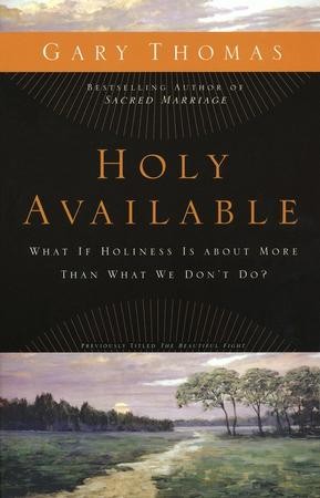 Holy Available: Gary L. Thomas: 9780310292005 - Christianbook.com