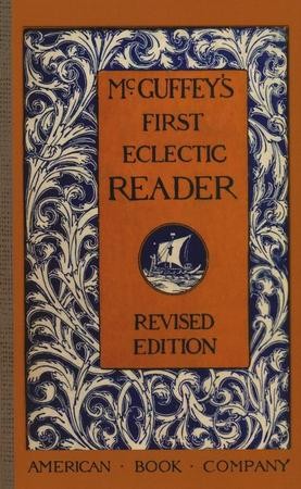 McGuffey's First Eclectic Reader, Revised Edition: 9781429041027 ...