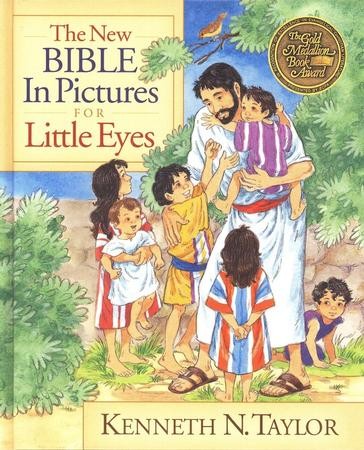 The New Bible in Pictures for Little Eyes: Kenneth N. Taylor ...