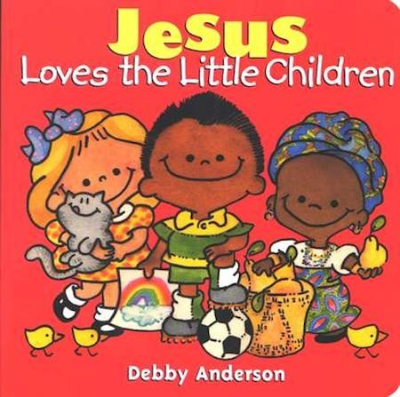 Jesus Loves the Little Children: Debby Anderson: 9780781430746 ...