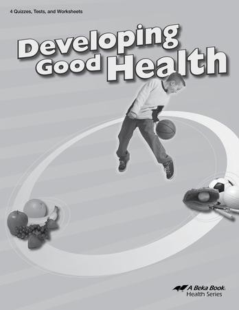 abeka developing good health quizzes tests worksheets third edition christianbook com