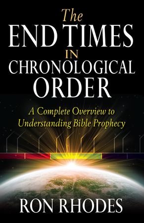 End Times in Chronological Order, The: A Complete Overview to ...