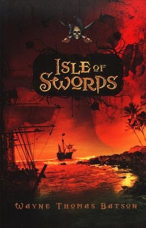 Isle of Swords, Softcover: Wayne Thomas Batson: 9781400313631 ...