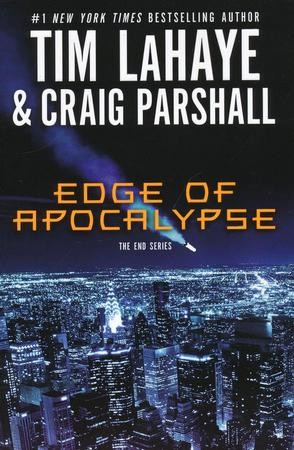 Edge Of Apocalypse, The End Series #1: Tim Lahaye: 9780310331711 