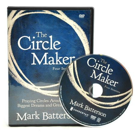 The Circle Maker: Praying Circles Around Your Biggest Dreams and