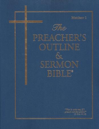 Matthew: Part 1 [The Preacher's Outline & Sermon Bible, KJV ...