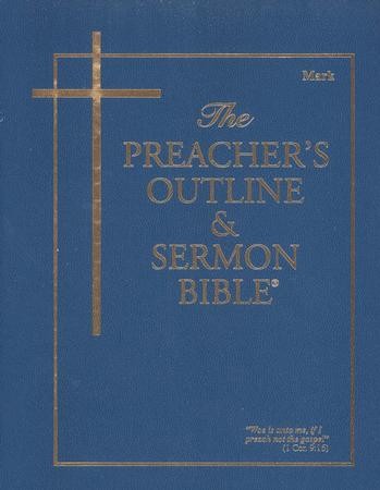 Mark [The Preacher's Outline & Sermon Bible, KJV]: 9781574070033 ...