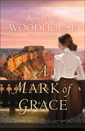 A Mark of Grace, #3: Kimberley Woodhouse: 9780764238024 - Christianbook.com