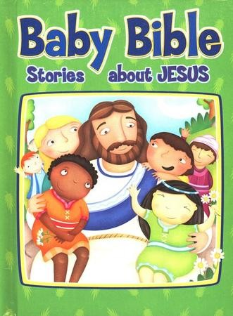 Baby Bible: Stories About Jesus, Board Book: 9780781448895 