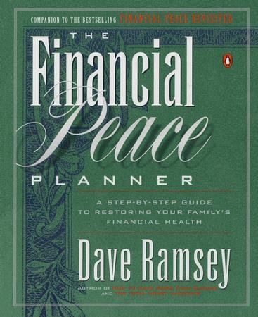 The Financial Peace Planner A Step By Step Guide To Restoring Your Family S Financial Health Ebook Dave Ramsey 9781101199497 Christianbook Com