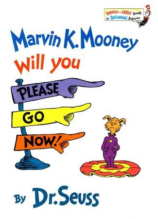 Marvin K. Mooney Will You Please Go Now!: Dr. Seuss: 9780394824901 ...