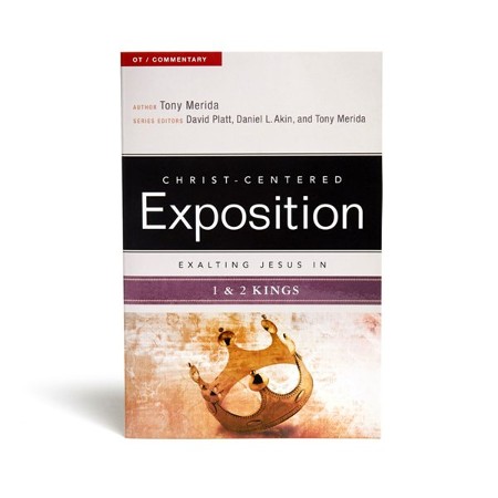 Christ-Centered Exposition Commentary: Exalting Jesus In 1 & 2 Kings ...