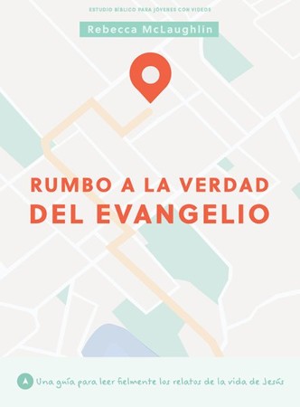 Rumbo A La Verdad Del Evangelio - Estudio BÃ Â­blico Para Jovenes Con ...