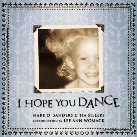 I Hope You Dance - eBook: Mark D. Sanders, Tia Sillers: 9781418578527 -  