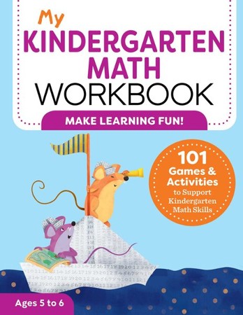 My Kindergarten Math Workbook: 101 Games and Activities to Support ...