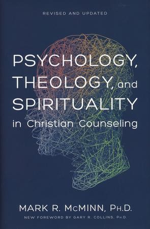 Psychology, Theology, And Spirituality In Christian Counseling (Revised ...