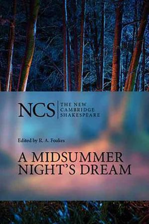 The New Cambridge Shakespeare: A Midsummer Night's Dream, 2nd Edition ...