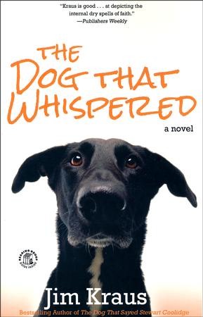 The Dog That Whispered: Jim Kraus: 9781455562565 - Christianbook.com