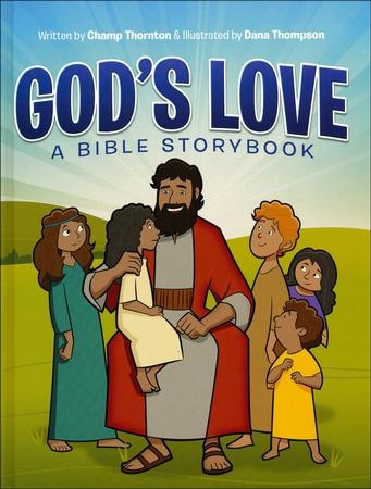 God's Love: A Bible Storybook: 9781595571533 - Christianbook.com