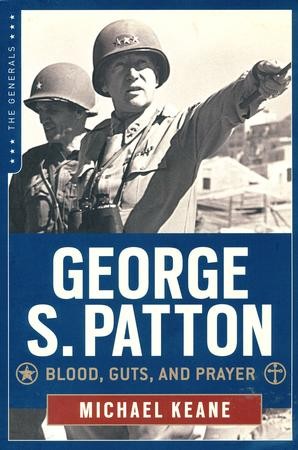 George S. Patton: Blood, Guts, and Prayer: Rafael Sabatini ...