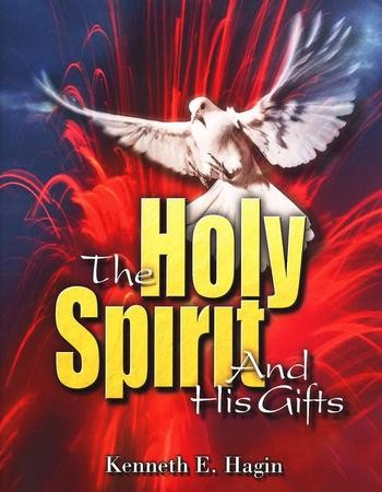 The Holy Spirit and His Gifts Study Course: Kenneth E. Hagin ...