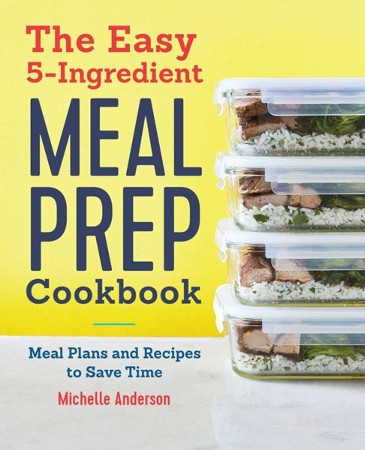 The Healthy Meal Prep Cookbook: Easy and by Toby Amidor