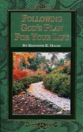 Following God's Plan For Your Life: Kenneth E. Hagin: 9780892765195 ...