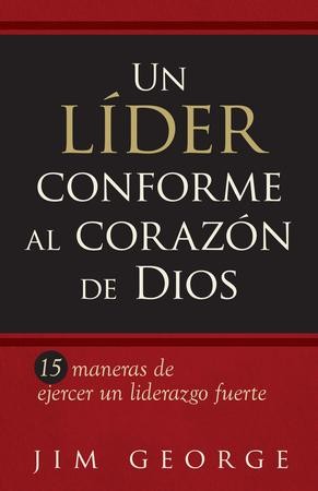 Un Lider conforme al corazon de Dios: 15 maneras de ejercer un ...