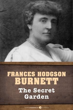 The Secret Garden - eBook: Frances Hodgson Burnett: 9781443425070 