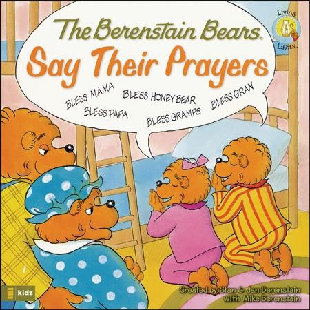 Living Lights: The Berenstain Bears Say Their Prayers: Stan Berenstain ...