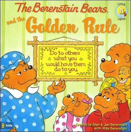 Living Lights: The Berenstain Bears and the Golden Rule: Stan ...