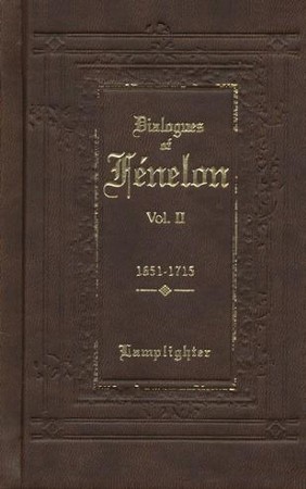 Dialogues Of Fenelon, Volume 2: Francois Fenelon: 9781584741589 