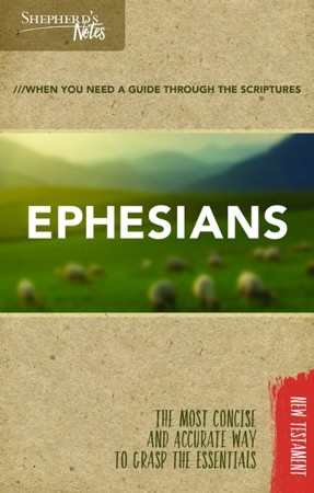 Shepherd's Notes: Ephesians: David Shepherd: 9781462749614 ...