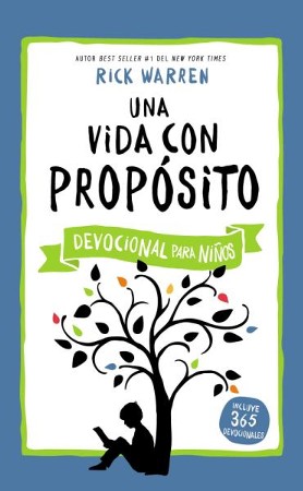 Una Vida con Propósito: Devocional para Niños (Purpose Driven Life ...