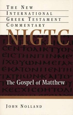 The Gospel Of Matthew: New International Greek Testament Commentary ...